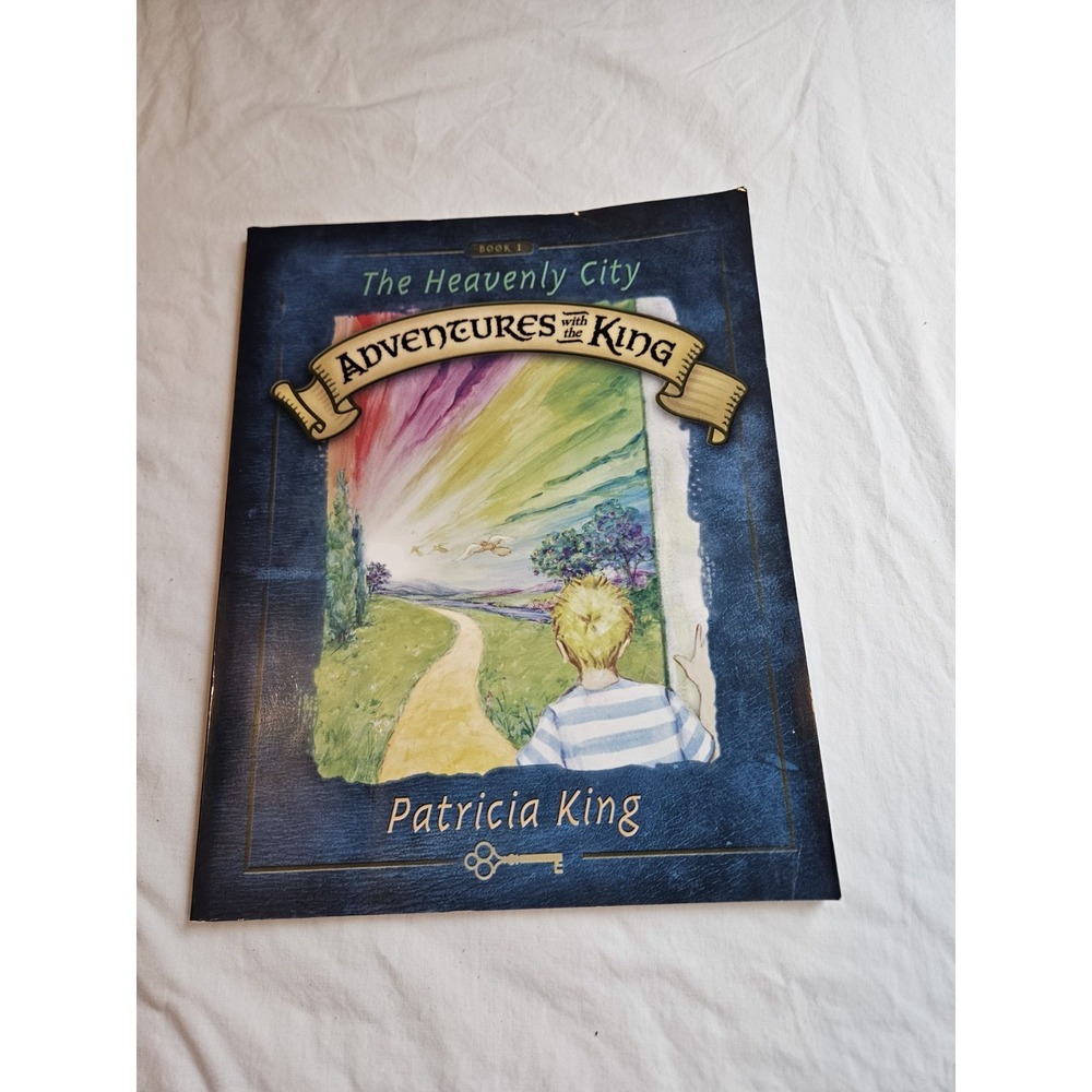 The Heavenly City: Adventures with the King (Book 1)